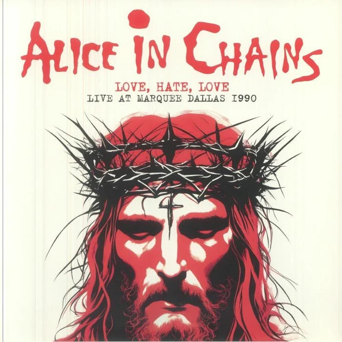 ALICE IN CHAINS - LOVE, HATE, LOVE: LIVE AT MARQUEE DALLAS 1990 (Limited Edition, Black Vinyl)