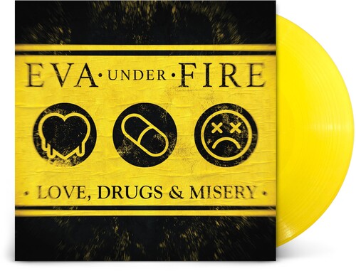EVA UNDER FIRE - LOVE, DRUGS & MISERY (Limited Edition, Yellow Vinyl)