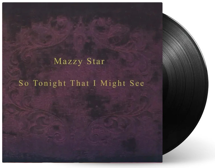MAZZY STAR - SO TONIGHT THAT I MIGHT SEE (Black Vinyl)