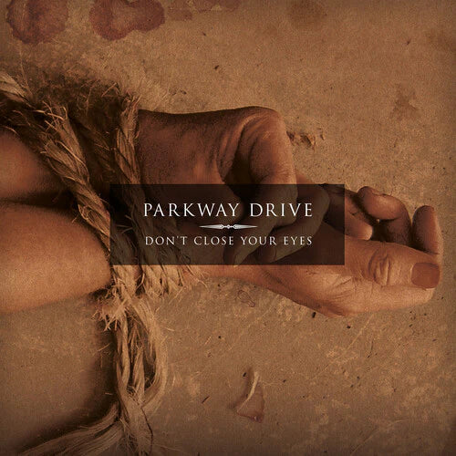 PARKWAY DRIVE - DON'T CLOSE YOUR EYES (Limited Edition, Clear w/ Blacksmoke Vinyl)