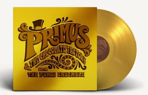 PRIMUS - PRIMUS & THE CHOCOLATE FACTORY WITH THE FUNGI ENSEMBLE (Limited Edition, Gold Vinyl, Gold Foil O-Ring / Jacket)
