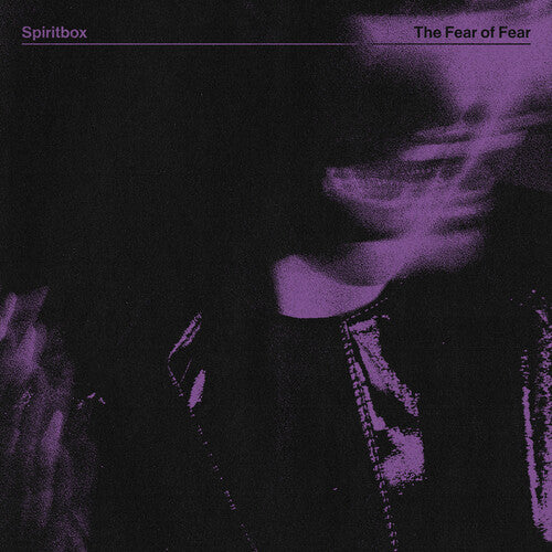 SPIRITBOX - THE FEAR OF FEAR (EP)