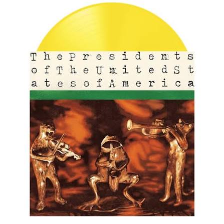 THE PRESIDENTS OF THE UNITED STATES OF AMERICA - SELF TITLED (Neon Yellow Vinyl)