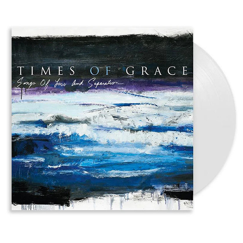 TIMES OF GRACE - SONGS OF LOSS AND SEPARATION (Limited Edition, Double White Vinyl, Gatefold Jacket)(2LP)